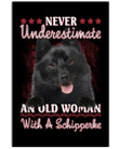 Never Underestimate An Old Woman With A Schipperke Gifts For Schipperke Lovers Vertical Poster