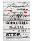Any Man Can Be A Father Gifts For Step Dad Vertical Poster