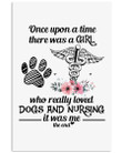 A Girl Who Loved Dogs And Nursing Custom Design Gifts For Dog Lovers Vertical Poster