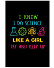 I Know I Do Science Like A Girl Color Gift For Physicians Vertical Poster