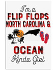 I'm A Flip Flop North Carolina And Ocean Kinda Girl Vertical Poster