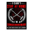 I Can't Stay At Home I'm A Longshoreman We Fight When Others Can't Anymore Peel & Stick Poster