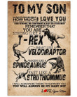 To My Son You Are Strong Like A T-rex Always Be My Baby Boy Vertical Poster