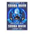 Everybody Is A Scuba Diver Until The Real Scuba Diver Shows Up Peel & Stick Poster