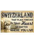 Switzerland Places Forever In Your Heart No Matter Where You Will Horizontal Poster