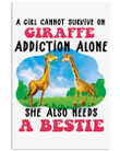 A Girl Can't Survive On Giraffe Addiction Alone Also Needs A Bestie Vertical Poster