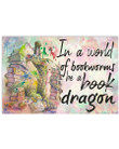 Be Book Dragon In A World Of Bookworms Custom Design Horizontal Poster