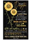 This Old Sunflower Will Always Have Your Back Lovely Message Gifts For Daughters Vertical Poster