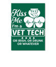 I'm A Vet Tech Or Irish Or Drunk Or Whatever Unique Custom Design Peel & Stick Poster