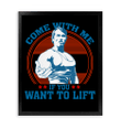 Come With Me If You Want To Lift Retro Gift For Friends Framed Matte Canvas