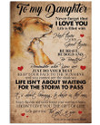 Life Isn't About Waiting For The Storm To Pass Lovely Message Gifts For Daughter Vertical Poster