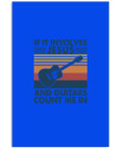 If It Involves Jesus And Guitars Count Me In Retro Gift For Guitar Lovers Vertical Poster