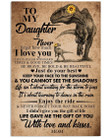 To My Daughter Life Gave Me The Gift Of You Gifts From Mom Vertical Poster