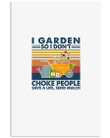 I Garden So I Don't Choke People Save A Life Send Mulch Trending Vertical Poster