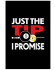 Just The Tip I Promise Great Gift For Friends Who Loves Billard Vertical Poster