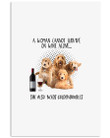 A Woman Cannot Survive On Wine Alone She Also Needs Goldendoodles For Dog Lovers Vertical Poster