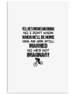 Mountain Biking We Are Still Married He's Not Imaginary Trending Vertical Poster