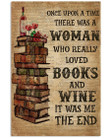 A Woman Really Loved Books And Wine Unique Design Vertical Poster