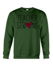 Teacher Strong Great Gift For Teacher's Day Sweatshirt