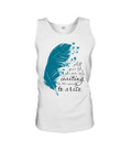 All Your Life You Were Only Waiting For This Moment To Arise Unisex Tank Top