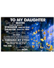 Mom Gift To Daughter You Are Braver Than You Believe Butterfly Horizontal Poster