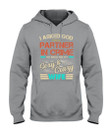 I Asked God For A Partner In Crime He Sent Me Sexy Wife Hoodie