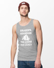 Grandpa And Grandson The Legend And The Legacy Family Gift Unisex Tank Top