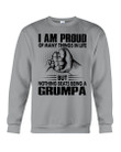 Proud Of Many Things Noting Beats Being A Grumpa Family Gift Sweatshirt