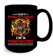 I Can't Stay At Home I'm A Firefighter We Fight When Other Can't Anymore Mug