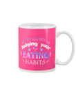 I'm Silently Judging Your Eating Habits Mug