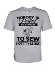 Nobody Is Perfect But If You Can To Sew You're Pretty Close For Sewing Lovers Guys V-Neck