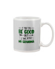 Grandma Gift For Grandchild Plaid Green I Try To Be Good Mug