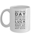 May Your Day Be Touched Funny St Patrick's Day Printed Mug
