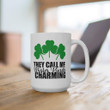 They Call Me Mr Pinch Charming Shamrock St Patrick's Day Printed Mug