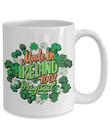 Made In Ireland 100% Original Clover St Patrick's Day Printed Mug