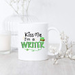 I'm A Writer Kiss Me Shamrock St. Patrick's Day Printed Mug