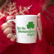 Let The Shenanigans Begin Shamrock St Patrick's Day Printed Mug