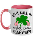 St Patrick's Day They Call Me Mister Pinch Charming Pink Printed Accent Mug
