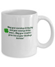 Green Clover May Your Mornings Bring Joy And Your Evenings Bring Peace St Patrick's Day Printed Mug