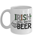 Irish You Were Beer Shamrock St. Patrick's Day Printed Mug