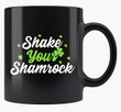 Shake Your Shamrock Clover St Patrick's Day Printed Mug