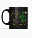 I Like Ginger Pussy Cat Clover St Patrick's Day Printed Mug