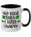 Who Needs Luck Shamrock St Patrick's Day Printed Accent Mug