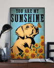 Cartoon Art Labrador You Are My Sunshine Gift For Dog Lovers Vertical Poster