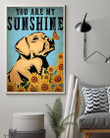 Cartoon Art Labrador You Are My Sunshine Gift For Dog Lovers Vertical Poster
