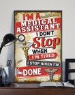 I'm A Medical Assistant I Don't Stop When I'm Tired Vertical Poster