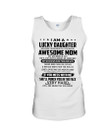 Lucky Daughter Who Raised By A Freaking Awesome July Mom Unisex Tank Top
