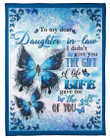 Blue Butterfly Gift For Daughter In Law Life Gave Me The Gift Of You Sherpa Fleece Blanket