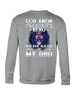 God Knew I Needed A Hero Gift For Dad Sweatshirt