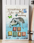 Turtles In A World Where You Can Be Anything Be Kind Vertical Poster